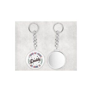 I found my prince I call him daddy   -  ROUND BUTTON KEY CHAIN